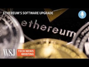 Read more about the article The Ethereum Merge: Why Crypto World Is So Excited | Tech News Briefing Podcast | WSJ