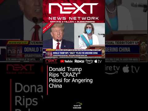 You are currently viewing Donald Trump Rips “CRAZY” Pelosi for Angering China #shorts