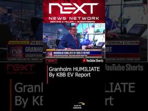 Read more about the article Granholm HUMILIATE By KBB EV Report #shorts