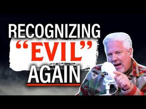 Read more about the article Glenn: If you don’t recognize EVIL, you’re PART OF THE PROBLEM