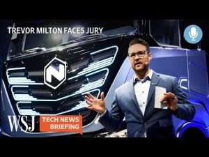 Read more about the article Nikola Founder’s Fraud Trial Over Electric-Truck Claims | Tech News Briefing Podcast | WSJ