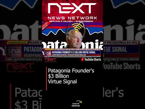 You are currently viewing Patagonia Founder’s $3 Billion Virtue Signal #shorts