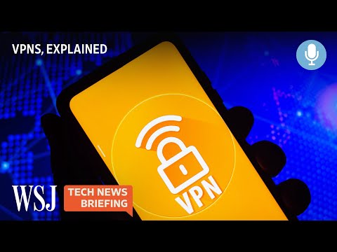 You are currently viewing How VPNs Work and When You Should Use One | Tech News Briefing Podcast | WSJ