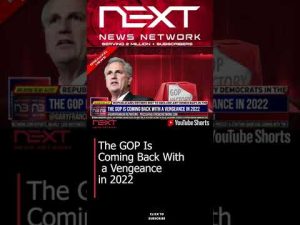 Read more about the article The GOP Is Coming Back With a Vengeance in 2022 #shorts