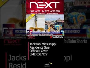 Read more about the article Jackson Mississippi Residents Sue Officals Over EMERGENCY #shorts