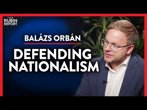 You are currently viewing What Nationalism’s Critics Get Completely Wrong (Pt. 1)| Balázs Orbán | INTERNATIONAL | Rubin Report