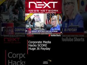 Read more about the article Corporate Media Hacks SCORE Huge J6 Payday #shorts