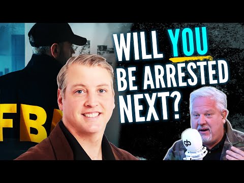 You are currently viewing Glenn: Why this man’s SHOCKING FBI arrest matters to YOU