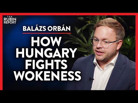 You are currently viewing Lessons Learned from Hungary’s Wokeness Fight (Pt. 2) | Balázs Orbán | INTERNATIONAL | Rubin Report