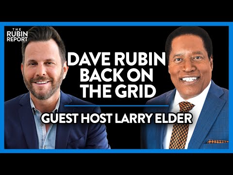 You are currently viewing Dave Rubin Returns to the Grid After 31 Days! Larry Elder Guest-Hosts | POLITICS | Rubin Report