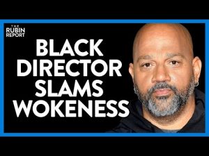 Read more about the article Legendary Black Film Director Destroys Wokeness In a Single Minute | DM CLIPS | Rubin Report