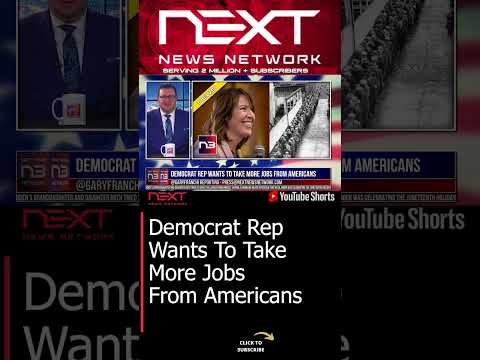 You are currently viewing Democrat Rep Wants To Take More Jobs From Americans #shorts