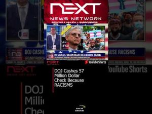 Read more about the article DOJ Cashes 57 Million Dollar Check Because RACISMS #shorts