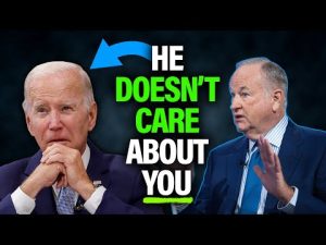 Read more about the article Bill O’Reilly: Americans are ANGRY & Joe BIden DOESN’T CARE