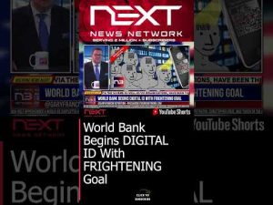 Read more about the article World Bank Begins DIGITAL ID With FRIGHTENING Goal #shorts