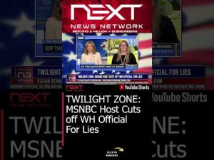 Read more about the article TWILIGHT ZONE: MSNBC Host Cuts off WH Official For Lies #shorts