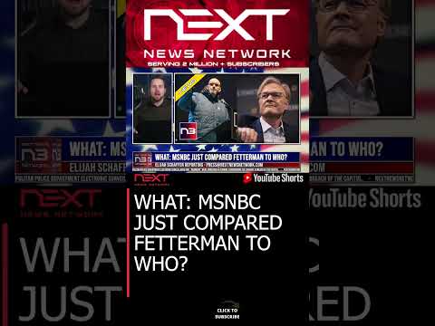 You are currently viewing WHAT: MSNBC JUST COMPARED FETTERMAN TO WHO? #shorts