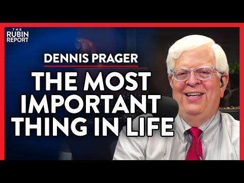 You are currently viewing This Is The Single Most Important Thing in Life (Pt. 3)| Dennis Prager | SPIRITUALITY | Rubin Report