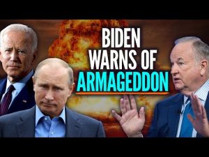 Read more about the article Bill O’Reilly: Biden’s NUCLEAR WAR warning EMPOWERS Putin