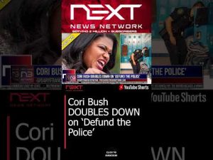 Read more about the article Cori Bush DOUBLES DOWN on ‘Defund the Police’ #shorts