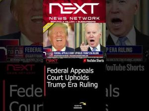 Read more about the article Federal Appeals Court Upholds Trump Era Ruling #shorts