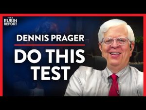 Read more about the article Use This Test to Judge If an Ideology Works (Pt. 2) | Dennis Prager | SPIRITUALITY | Rubin Report