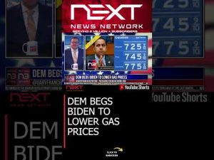 Read more about the article DEM BEGS BIDEN TO LOWER GAS PRICES #shorts