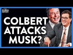 Read more about the article Stephen Colbert Attacks Elon Musk with a Vicious Accusation | DM CLIPS | Rubin Report