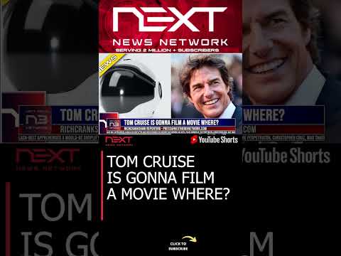 You are currently viewing TOM CRUISE IS GONNA FILM A MOVIE WHERE? #shorts