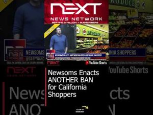 Read more about the article Newsoms Enacts ANOTHER BAN for California Shoppers #shorts