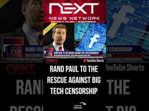 Read more about the article Rand Paul To The Rescue Against Big Tech Censorship #shorts