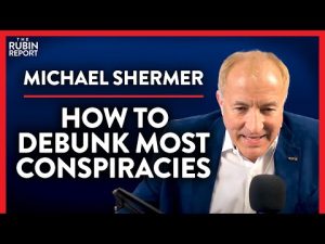 Read more about the article Debunk Most Conspiracies with Simple This Test (Pt. 3) | Michael Shermer | ACADEMIA | Rubin Report