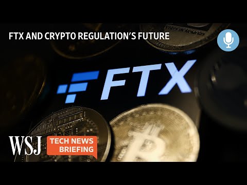 Read more about the article What Does FTX’s Collapse Mean for Crypto Regulation? | Tech News Briefing Podcast | WSJ