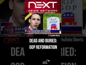 Read more about the article DEAD AND BURIED: GOP REFORMATION #shorts