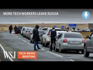 Read more about the article Russian Tech Workers’ Latest Exodus Weighs on Putin’s Economy | Tech News Briefing Podcast | WSJ