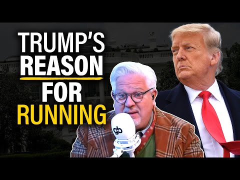 You are currently viewing 4 possible reasons Trump is running & 1 Glenn thinks is true