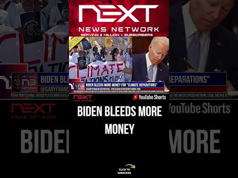 You are currently viewing Biden Bleeds MORE Money for “Climate Reparations” #shorts