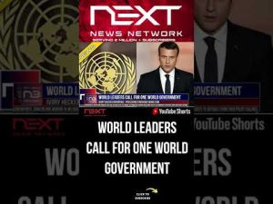 Read more about the article World Leaders Call For ONE WORLD GOVERNMENT #shorts