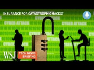 Read more about the article How Would Cyber Insurance Companies Cover Catastrophic Hacks? | Tech News Briefing Podcast | WSJ