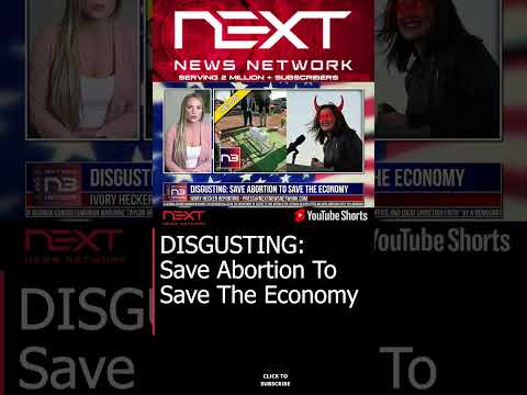 You are currently viewing DISGUSTING: Save Abortion To Save The Economy #shorts