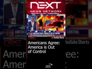 Read more about the article Americans Agree: America is Out of Control #shorts