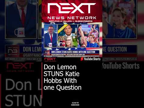 You are currently viewing Don Lemon STUNS Katie Hobbs With one Question #shorts