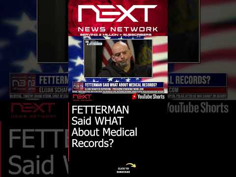 You are currently viewing FETTERMAN Said WHAT About Medical Records? #shorts