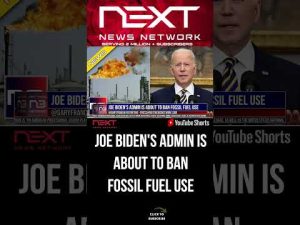 Read more about the article Joe Biden’s Admin Is About to Ban Fossil Fuel Use #shorts