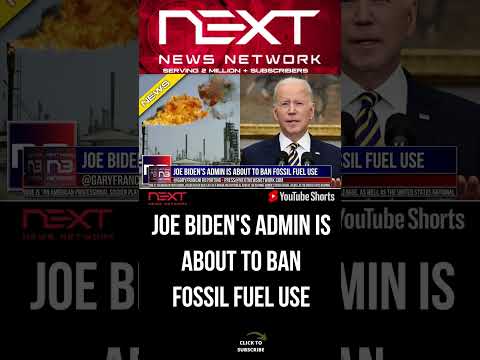 You are currently viewing Joe Biden’s Admin Is About to Ban Fossil Fuel Use #shorts