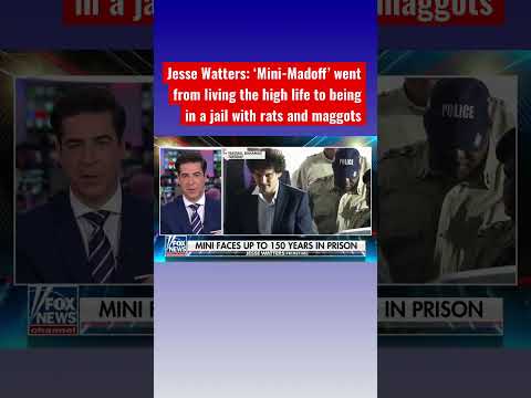 You are currently viewing Jesse Watters: ‘Mini-Madoff’ went from living the high life to being in a jail with rats and maggots