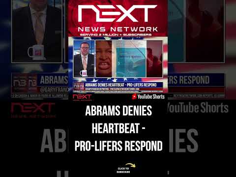 You are currently viewing Abrams Denies Heartbeat – Pro-Lifers Respond #shorts