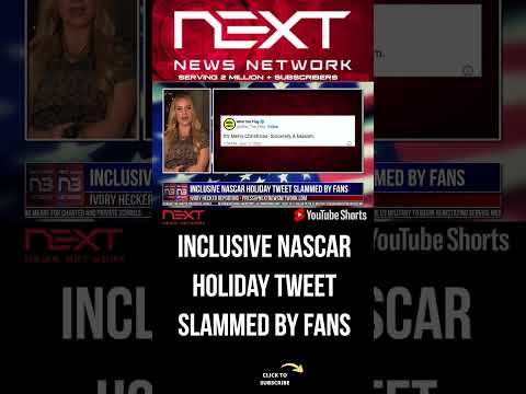 You are currently viewing Inclusive NASCAR Holiday Tweet SLAMMED by Fans #shorts