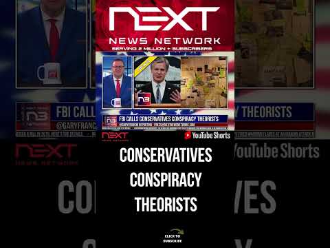 You are currently viewing FBI Calls Conservatives Conspiracy Theorists #shorts