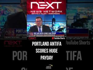 Read more about the article Portland Antifa Scores HUGE Payday #shorts